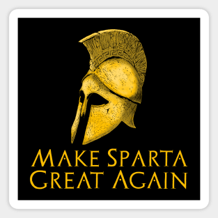 Ancient Classical Greek History Make Sparta Great Again Magnet